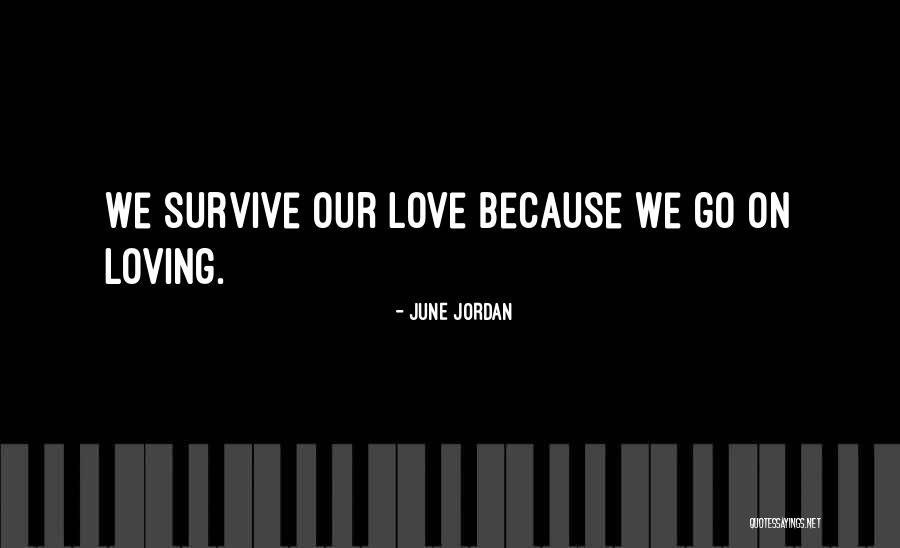 June Jordan Quotes 1006799 June Jordan Quotes 1006799