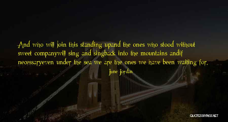 June Jordan Quotes 1408924