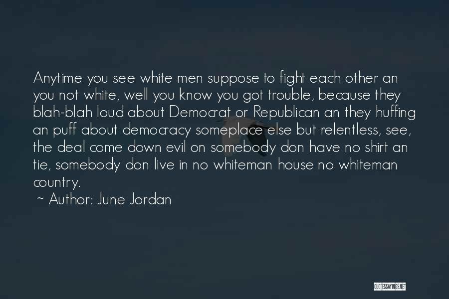 June Jordan Quotes 1578381