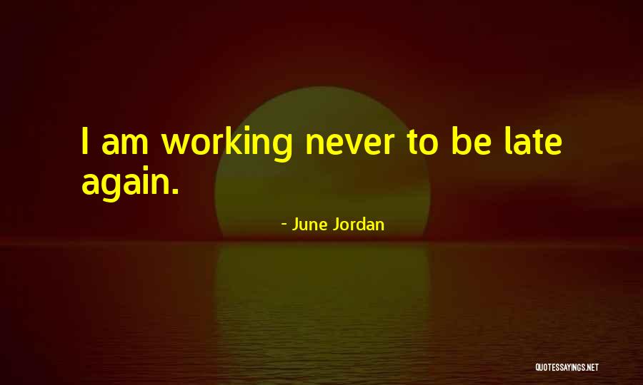 June Jordan Quotes 1744744