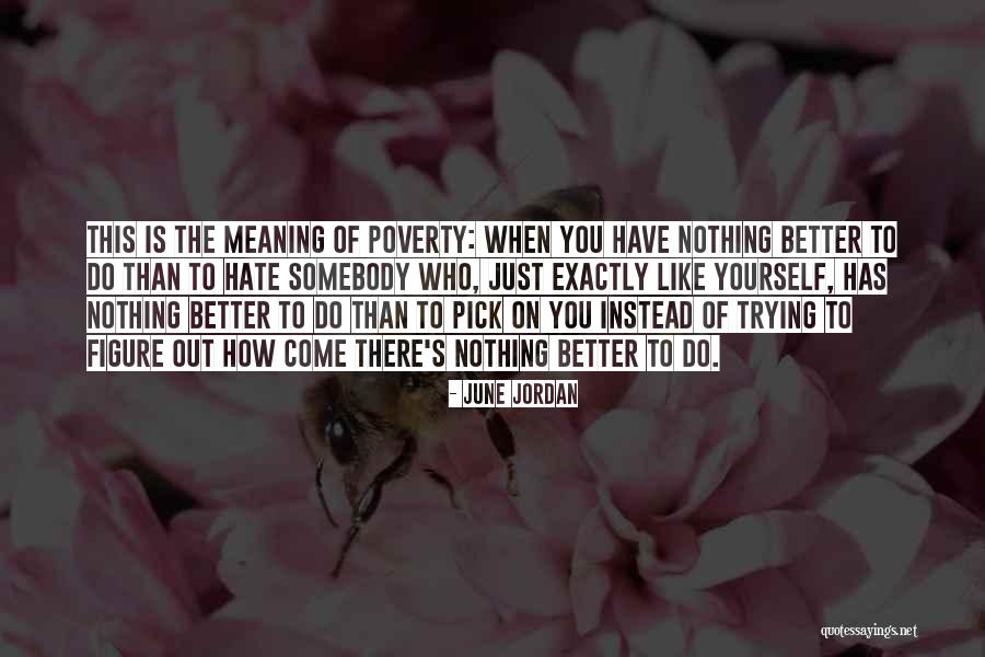 June Jordan Quotes 758897 June Jordan Quotes 758897
