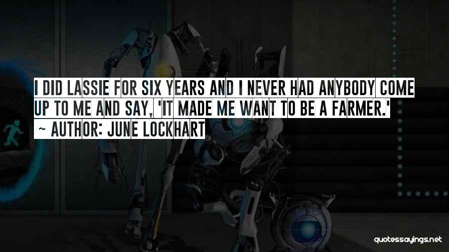 June Lockhart Quotes 1082043