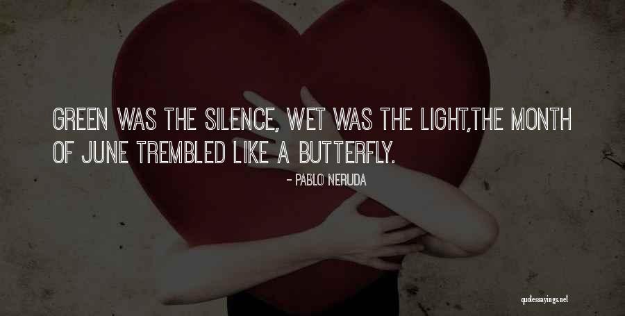 June Poetry Quotes By Pablo Neruda June Poetry Quotes By Pablo Neruda