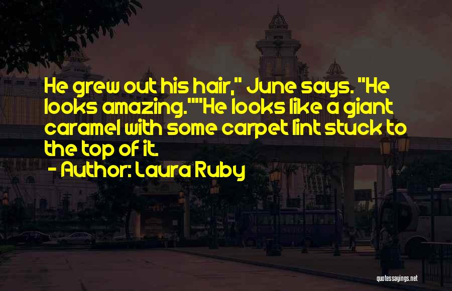 June Quotes By Laura Ruby