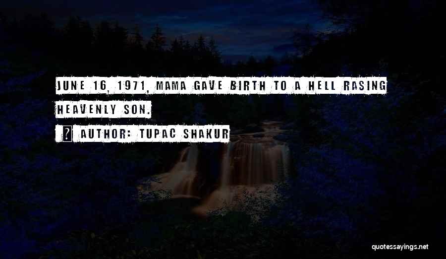 June Quotes By Tupac Shakur