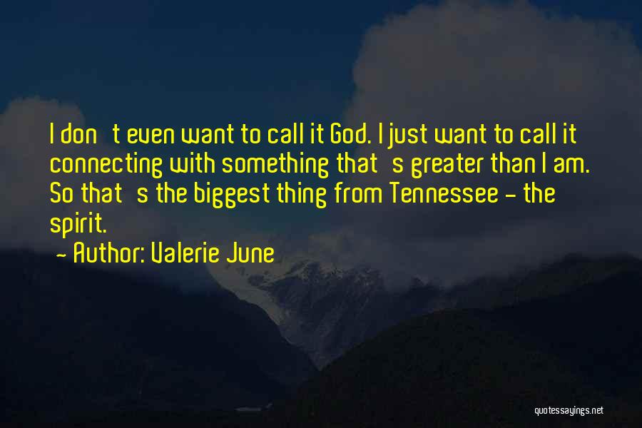 June Quotes By Valerie June