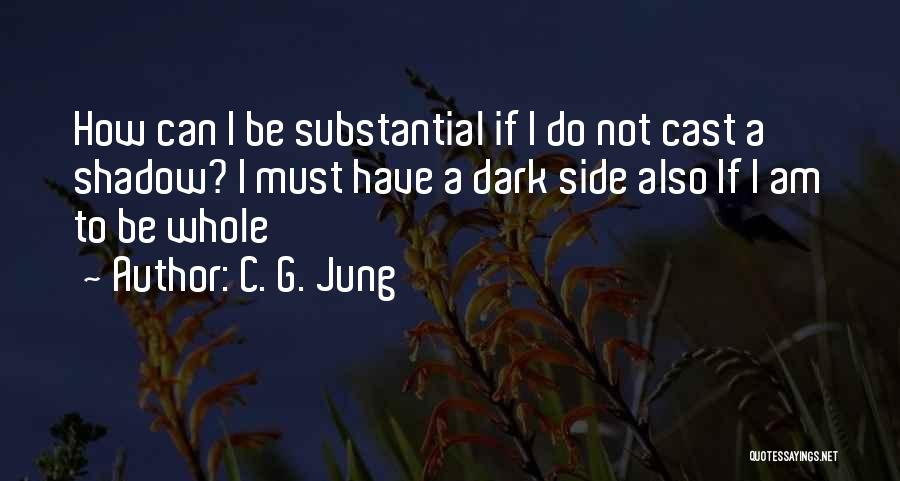 Jung Shadow Side Quotes By C. G. Jung