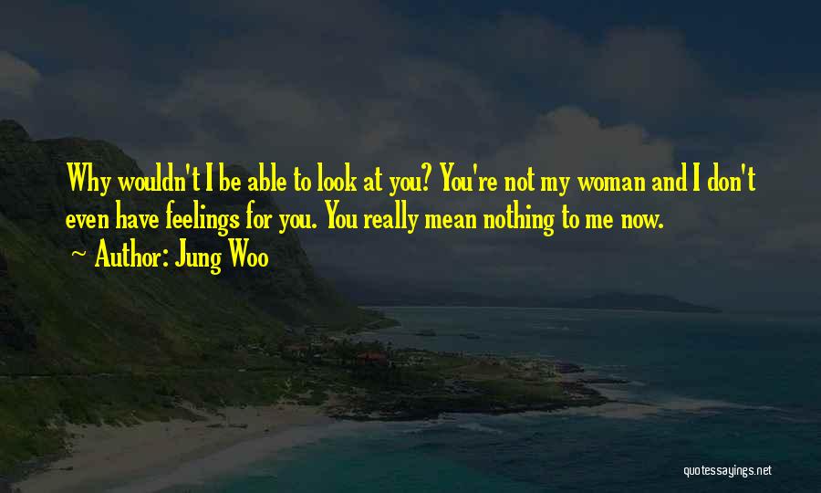 Jung Woo Quotes 106405