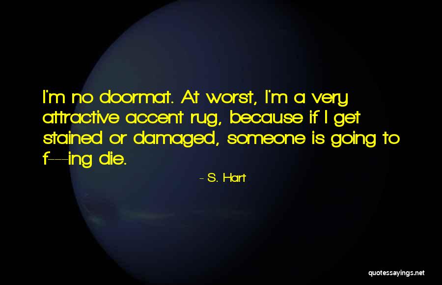 Junghi Weiss Quotes By S. Hart Junghi Weiss Quotes By S. Hart