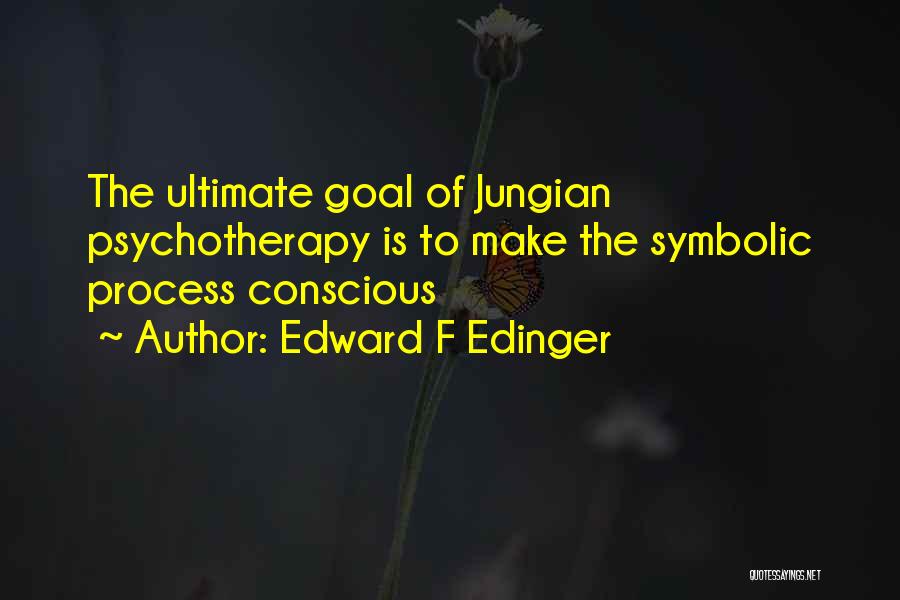 Jungian Quotes By Edward F Edinger