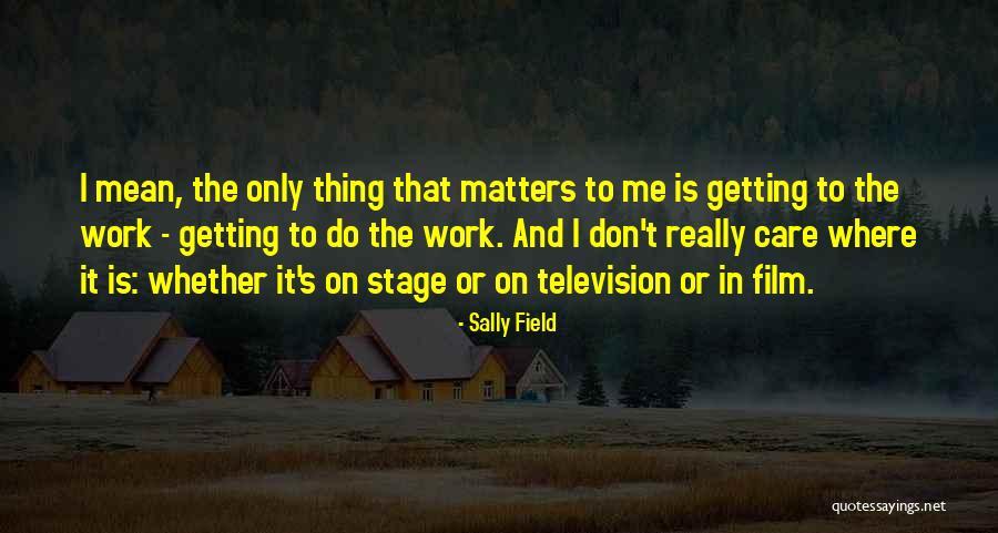 Jungla De Timo Quotes By Sally Field Jungla De Timo Quotes By Sally Field