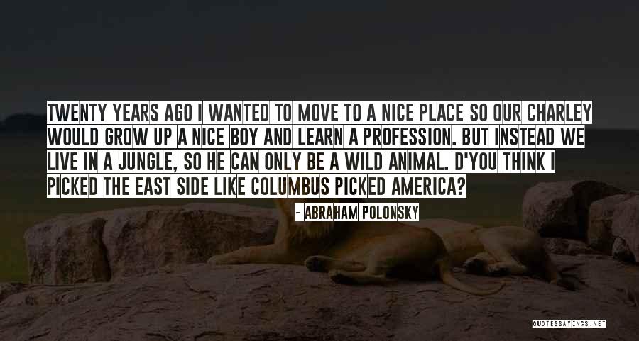 Jungle Animal Quotes By Abraham Polonsky