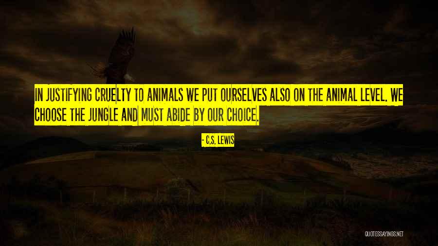 Jungle Animal Quotes By C.S. Lewis