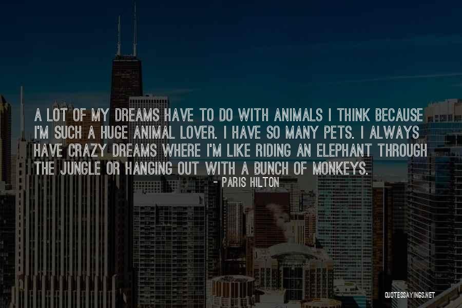 Jungle Animal Quotes By Paris Hilton