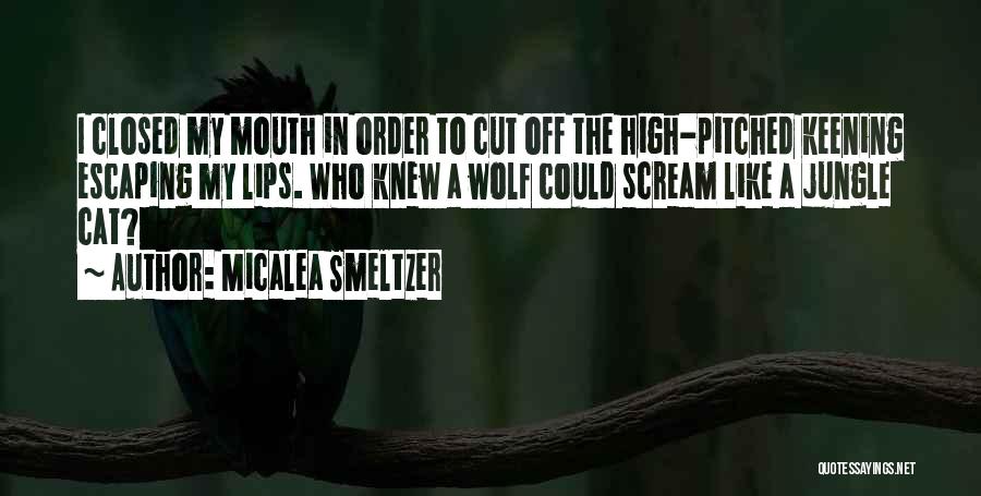 Jungle Cat Quotes By Micalea Smeltzer