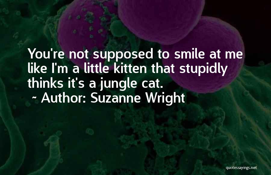 Jungle Cat Quotes By Suzanne Wright