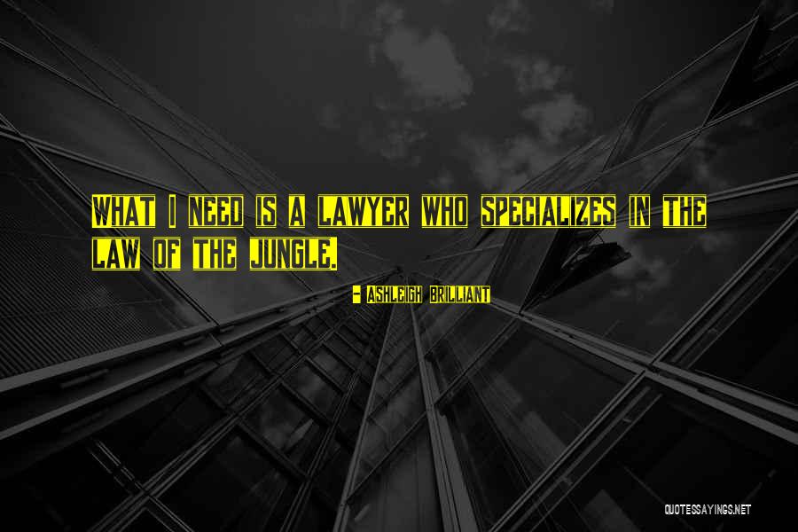 Jungle Law Quotes By Ashleigh Brilliant Jungle Law Quotes By Ashleigh Brilliant