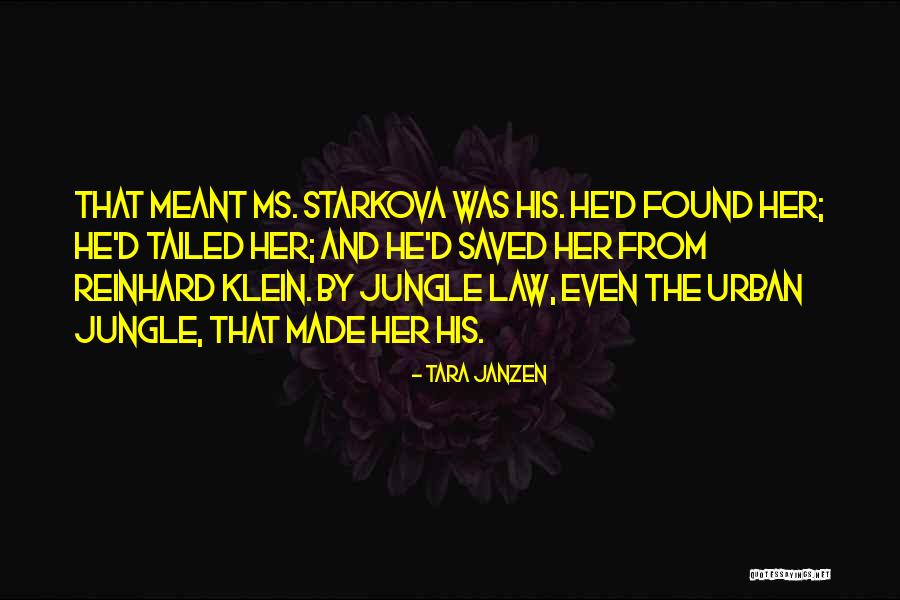 Jungle Law Quotes By Tara Janzen Jungle Law Quotes By Tara Janzen