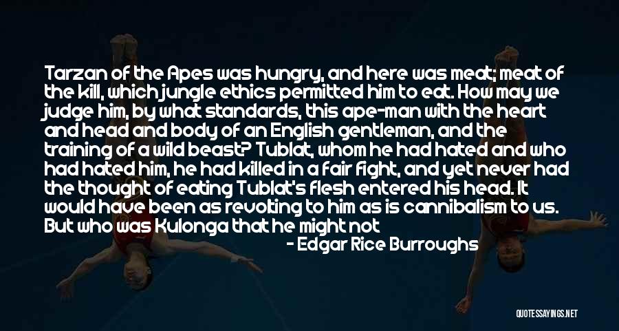 Jungle Meat Quotes By Edgar Rice Burroughs Jungle Meat Quotes By Edgar Rice Burroughs