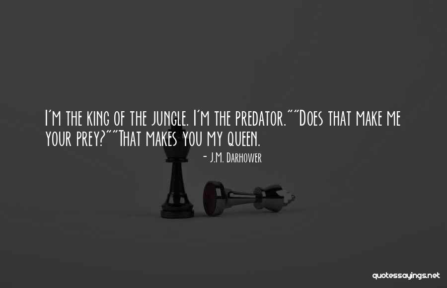 Jungle Queen Quotes By J.M. Darhower Jungle Queen Quotes By J.M. Darhower