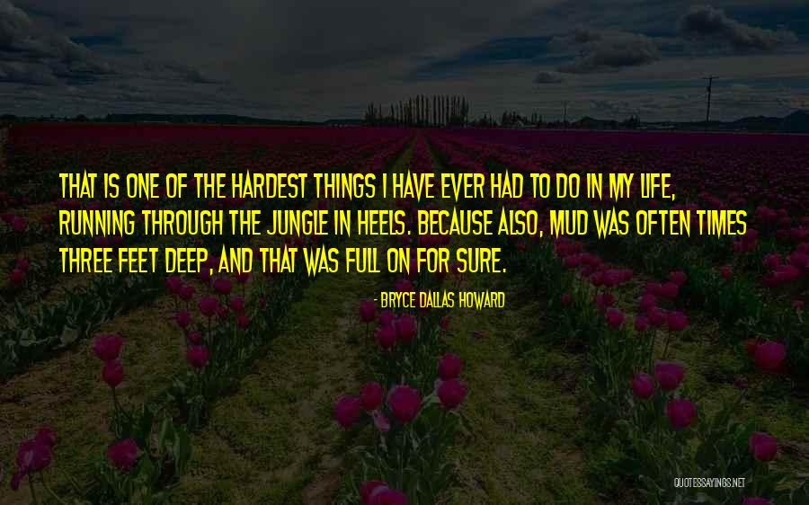 Jungle Quotes By Bryce Dallas Howard Jungle Quotes By Bryce Dallas Howard