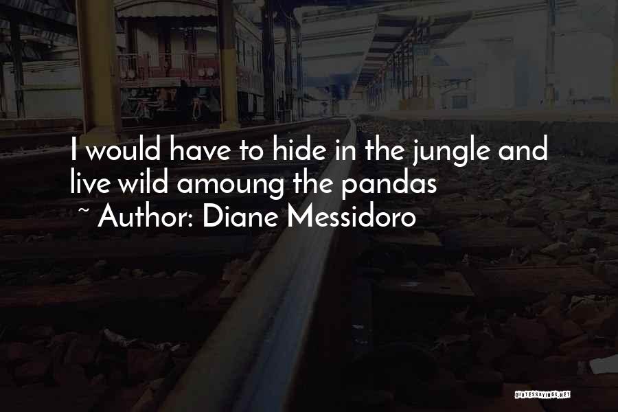 Jungle Quotes By Diane Messidoro