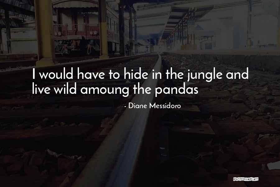 Jungle Quotes By Diane Messidoro