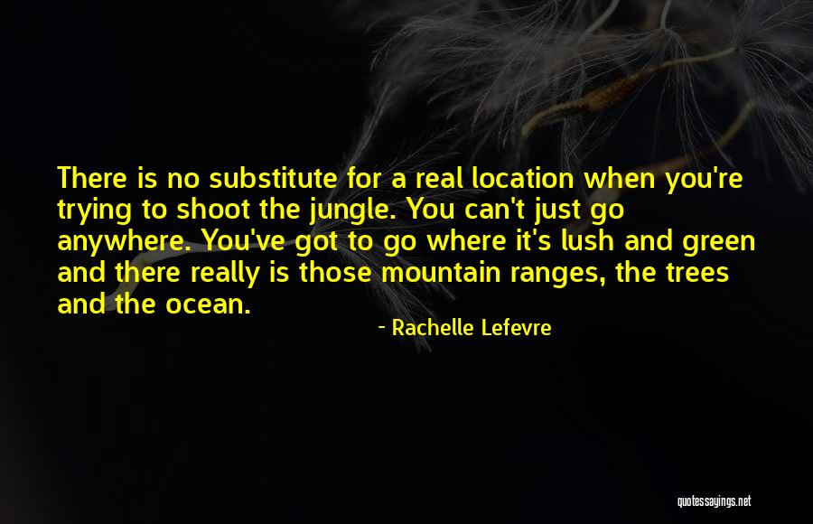 Jungle Quotes By Rachelle Lefevre