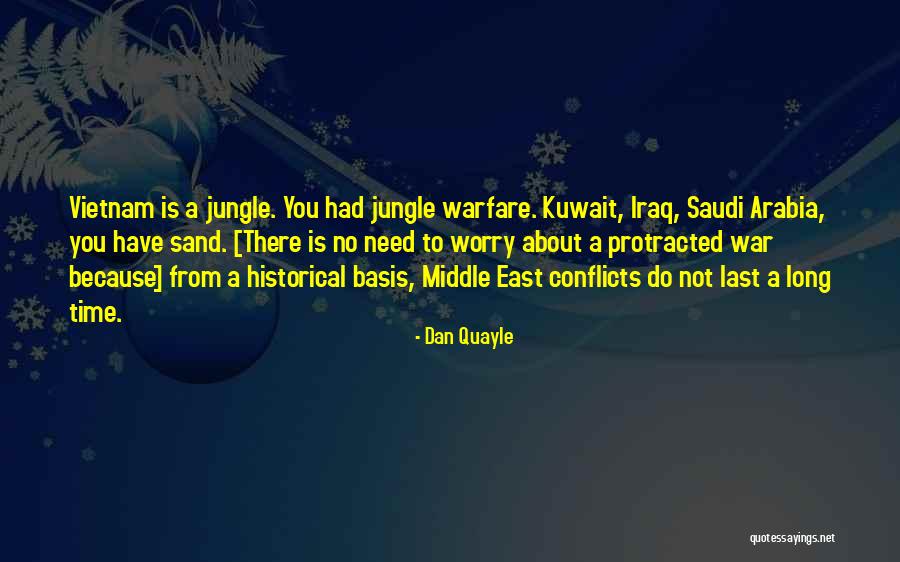 Jungle Warfare Quotes By Dan Quayle