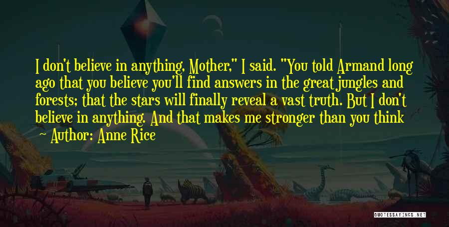 Jungles Quotes By Anne Rice