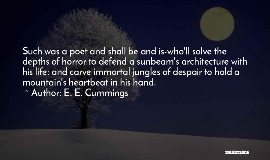 Jungles Quotes By E. E. Cummings