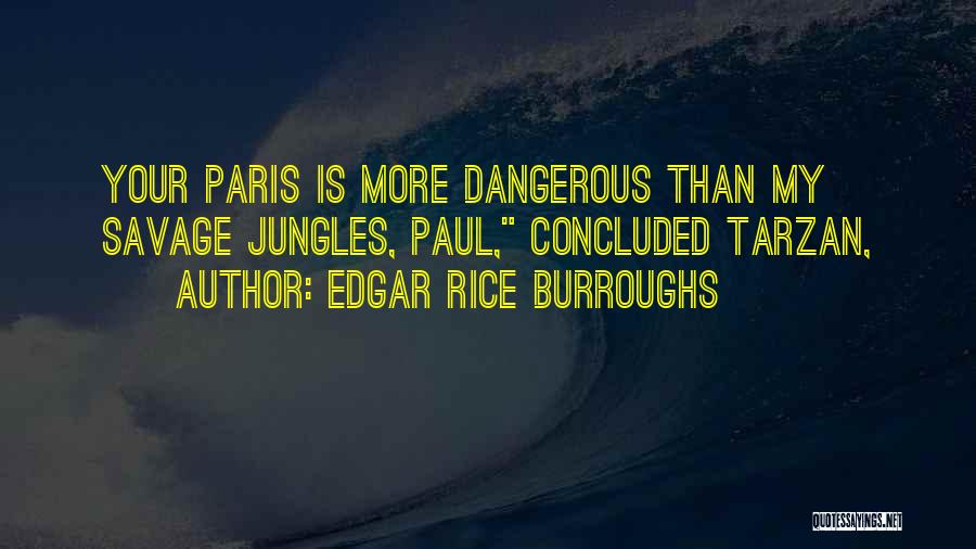 Jungles Quotes By Edgar Rice Burroughs