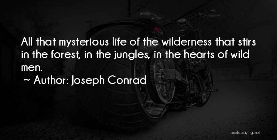 Jungles Quotes By Joseph Conrad