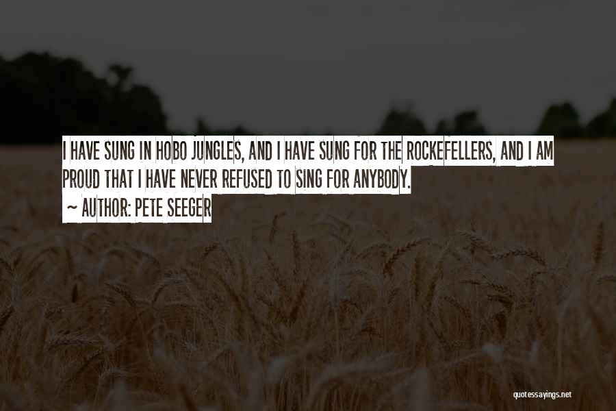 Jungles Quotes By Pete Seeger