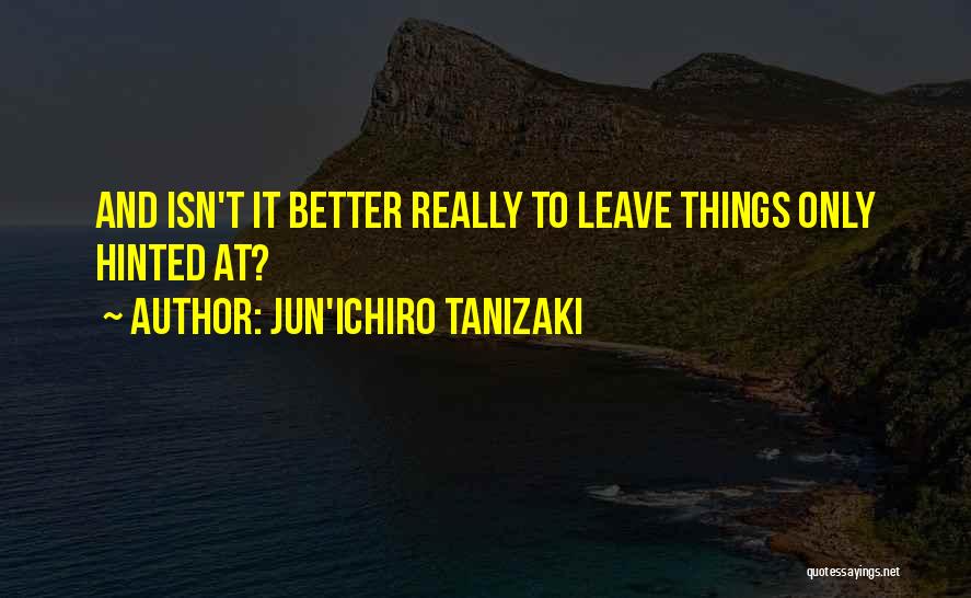 Jun'ichiro Tanizaki Quotes 1076549