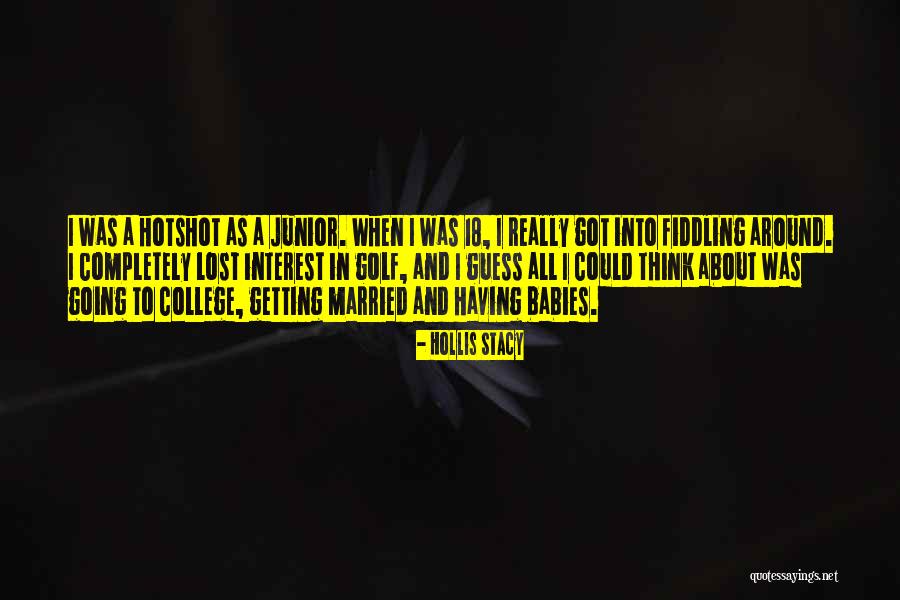 Junior Golf Quotes By Hollis Stacy Junior Golf Quotes By Hollis Stacy