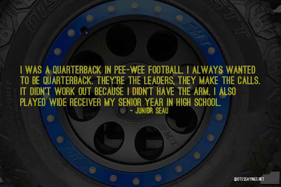 Junior High Football Quotes By Junior Seau Junior High Football Quotes By Junior Seau