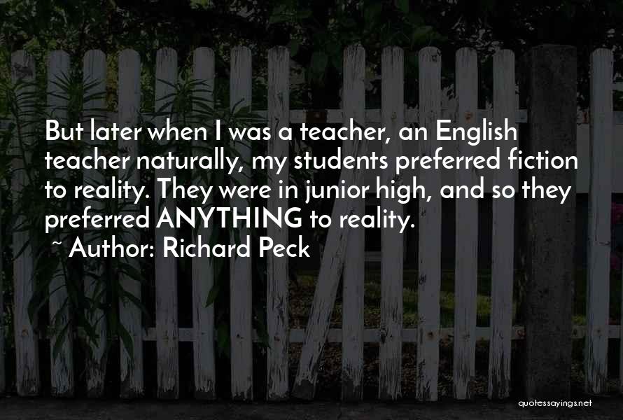 Junior High Students Quotes By Richard Peck