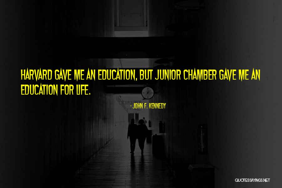 Junior Life Quotes By John F. Kennedy