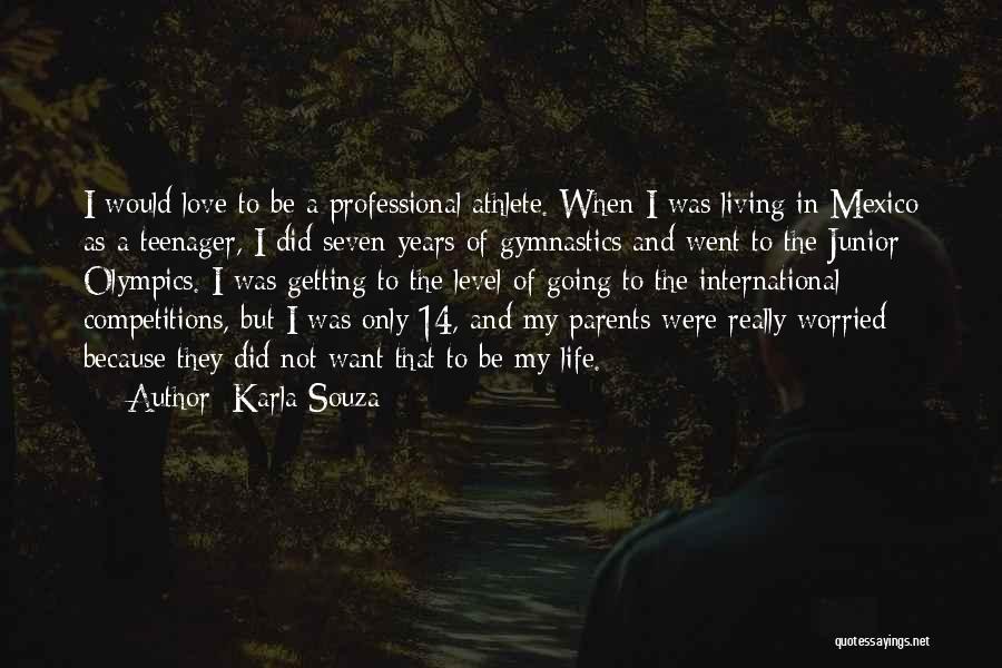 Junior Life Quotes By Karla Souza