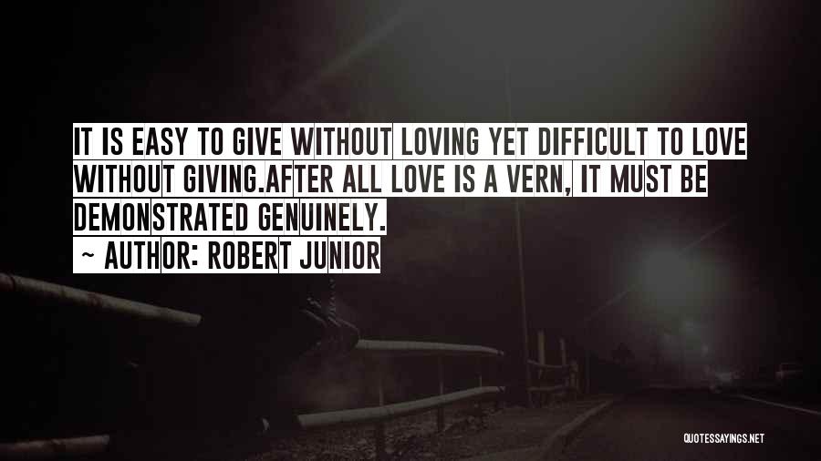 Junior Life Quotes By Robert Junior