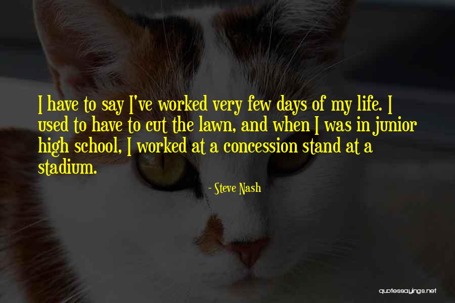 Junior Life Quotes By Steve Nash