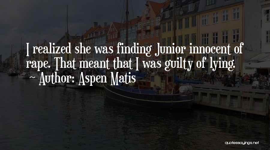 Junior Quotes By Aspen Matis