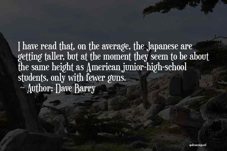 Junior Students Quotes By Dave Barry