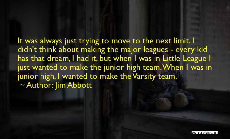 Junior Varsity Quotes By Jim Abbott