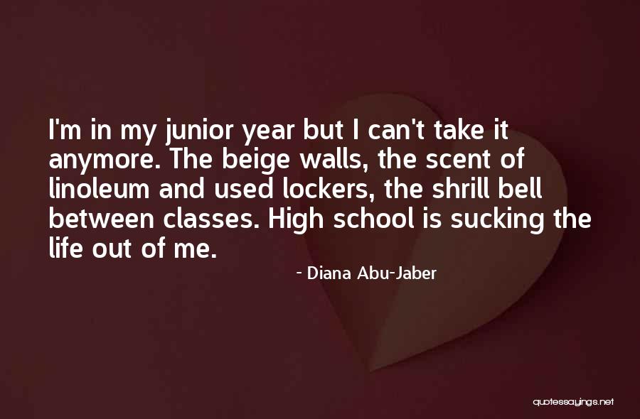 Junior Year In High School Quotes By Diana Abu-Jaber