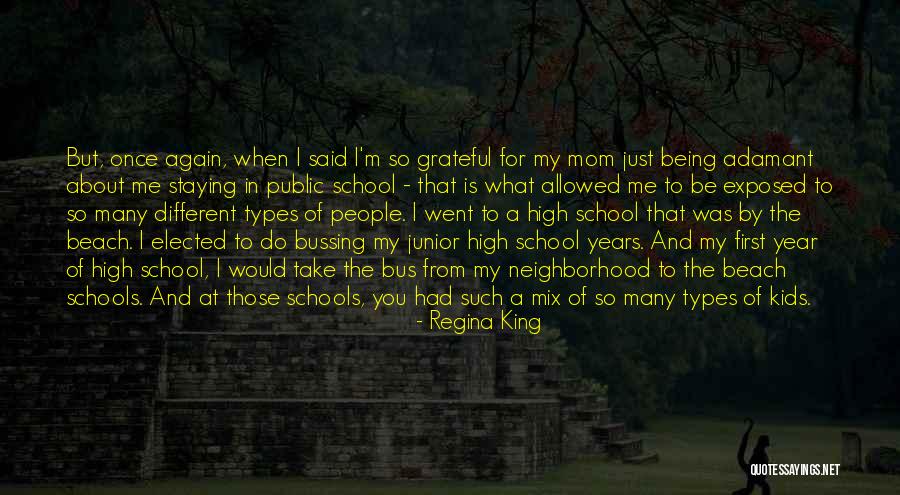 Junior Year In High School Quotes By Regina King