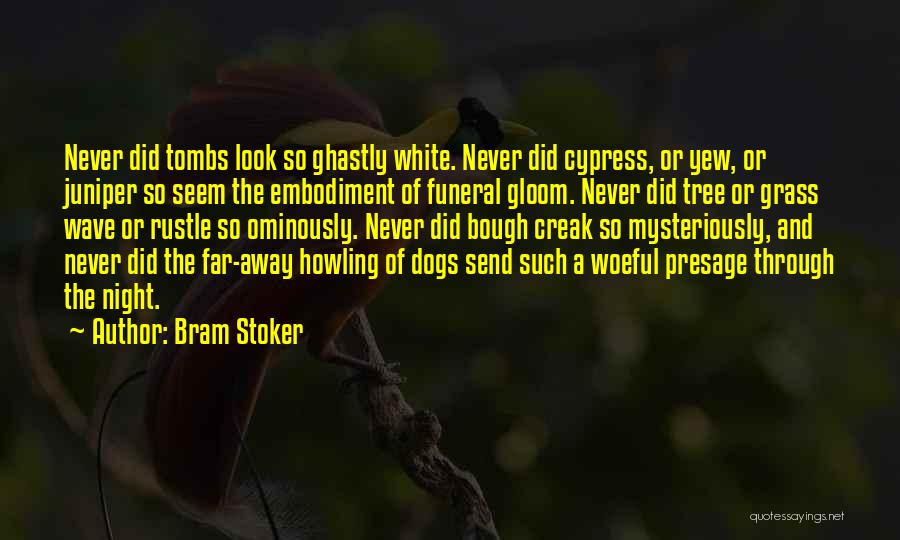 Juniper Quotes By Bram Stoker