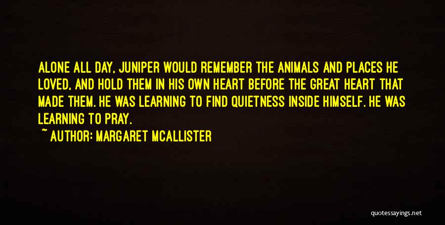 Juniper Quotes By Margaret McAllister