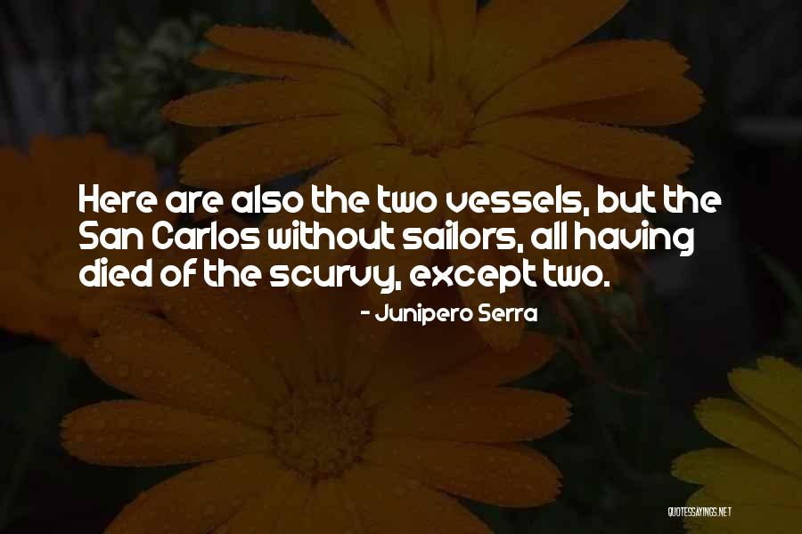 Junipero Serra Quotes 1476540